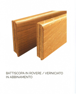 BATTISCOPA IN ROVERE - VERNICIATO IN ABBINAMENTO